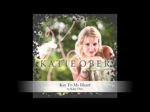 Katie Ober - Key To My Heart