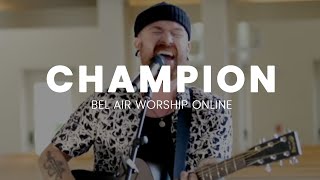 CHAMPION | Bel Air Worship Band