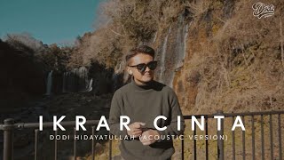 Download lagu IKRAR CINTA - DODI HIDAYATULLAH (Acoustic Version) mp3 Download lagu IKRAR CINTA - DODI HIDAYATULLAH (Acoustic Version) mp3