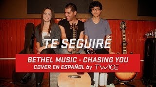 TWICE MÚSICA - Te seguiré (Bethel Music - Chasing you en español)
