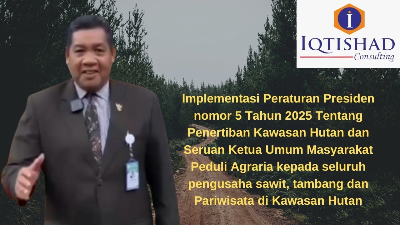 Implementasi Peraturan Presiden nomor 5Tahun 2025 Tentang Penertiban Kawasan Hutan