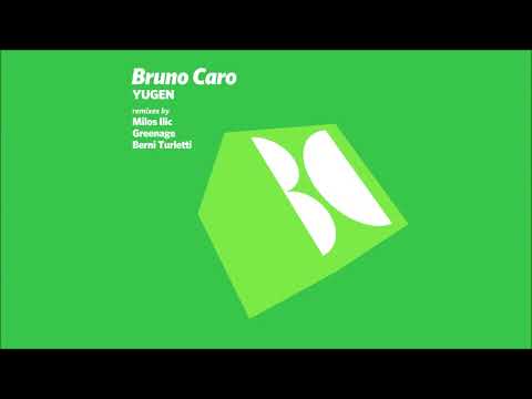 Bruno Caro - Yugen (Greenage Remix)