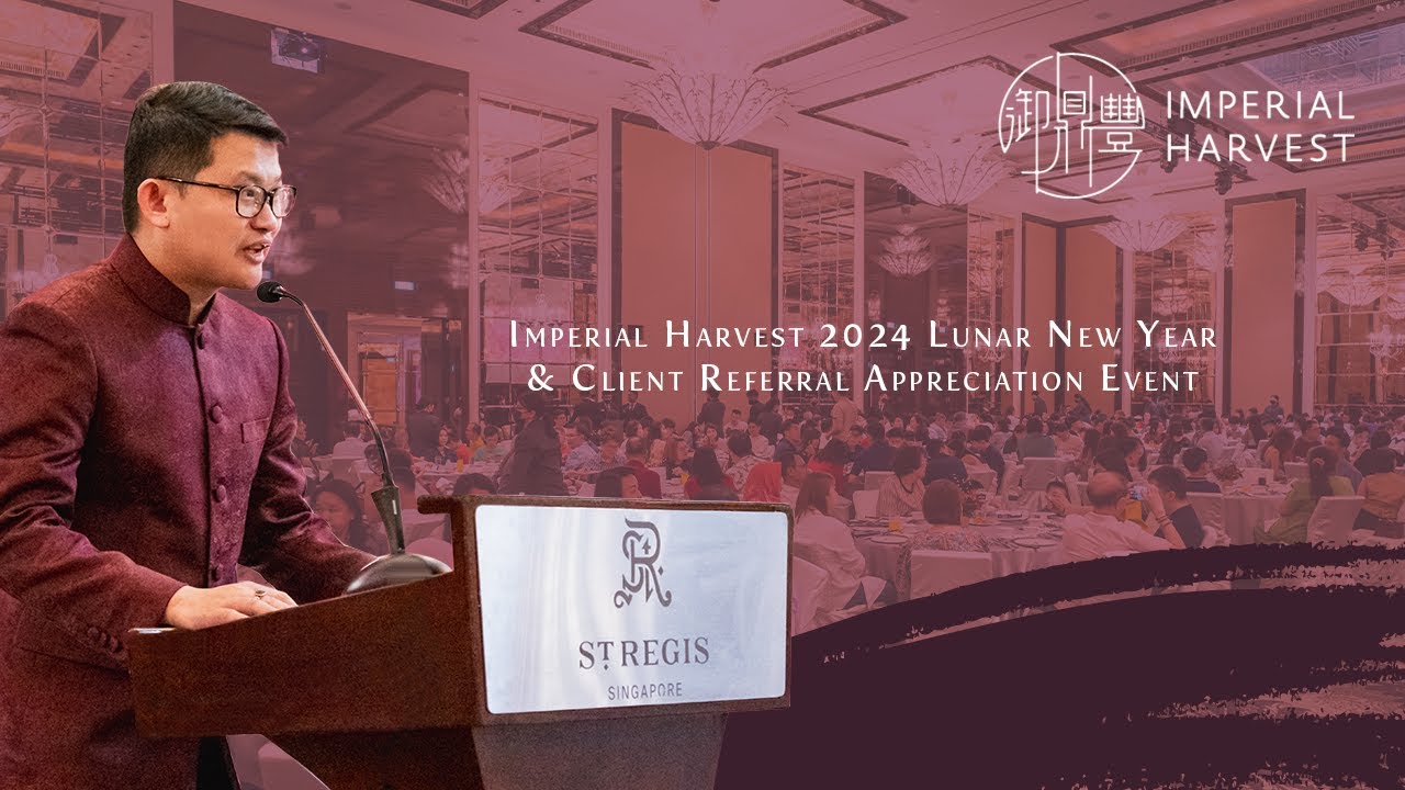 Imperial Harvest 2024 Lunar New Year & Client Referral Appreciation Event