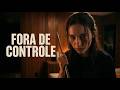Fora De Controle SUSPENSE 2026 LANÇAMENTO FILME COMPLETO DUBLADO