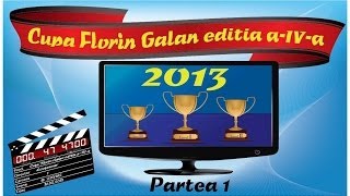 preview picture of video 'Cupa Florin Galan editia a-IV-a, 2013 partea 1'