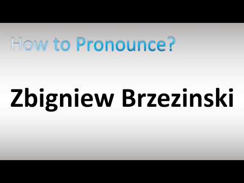 How to Pronounce Zbigniew Brzezinski