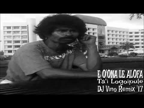 DJ Vino   E O'ona le alofa   Ta'i Logoipule