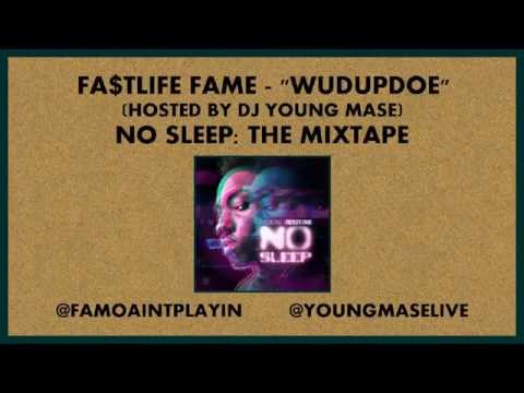 Fa$tlife Fame - Wudupdoe