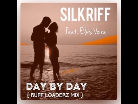 Day By Day (Ruff Loaderz Mix) ft Elvis Veira