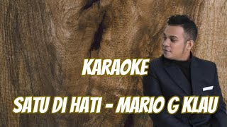 Download lagu (karaoke) Satu Di Hati - Mario G Klau mp3