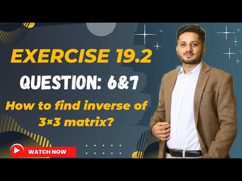 Exercise 19.2 Question 6 and 7 | How To Find Inverse Of 3x3 Matrix | Inverse of Matrix | Tricks .