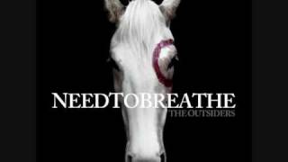 Needtobreathe - Trough Smoke