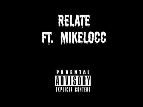 RELATE (FT. MIKELOCC) PROD. BY MACKAVELIE