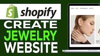 How To Create A Jewelry Shopify Website 2024 | Complete Guide