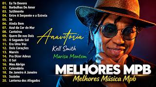 MPB O Melhor Antigas 2026 - Vanessa Da Mata, Gal Costa, Anavitória, Fagner, Kid Abelha, Nando Reis