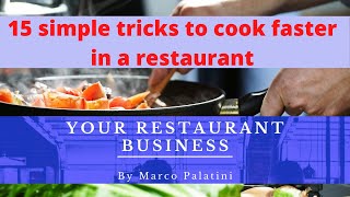 15 simple tricks to cook faster in a restaurant