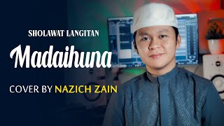 Download lagu MADAIHUNA (Sholawat Versi Langitan) - Cover By Nazich Zain mp3