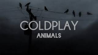 Coldplay - Animals (Legendado/Tradução)