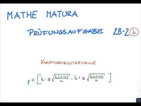 SRDP Mathe Matura: Konfidenzintervalle (Beispiel 28b)