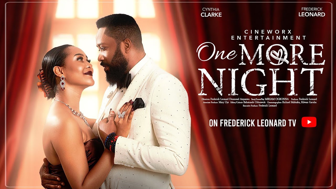 ONE MORE NIGHT -FREDERICK LEONARD, CYNTHIA CLARKE, Latest Full Nigerian Movie 2025 #trending #comedy
