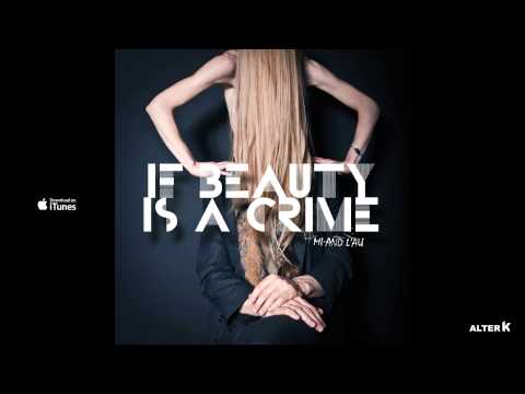 download lagu mp3 mp4 If Beauty Is A Crime, download lagu If Beauty Is A Crime gratis, unduh video klip If Beauty Is A Crime