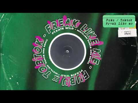 Fubu x Tobtok - Freak Like Me (feat. Kate Wild) [MistaJam Dance NRG Remix]
