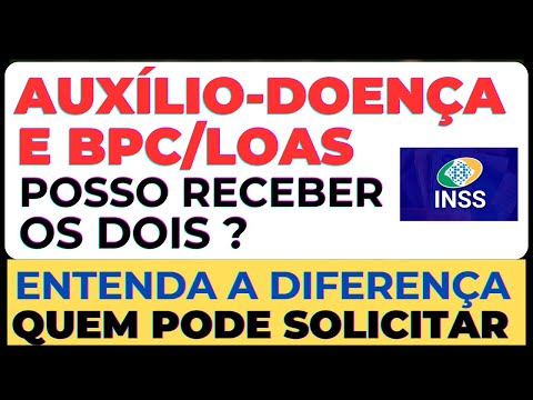 RECEBO AUXÍLIO - DOENÇA POSSO RECEBER  BPC/LOAS ? #auxiliodoença #bpc