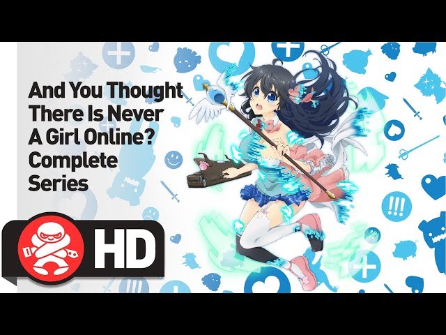And You Thought There is Never a Girl Online? Complete Series - Official Trailer