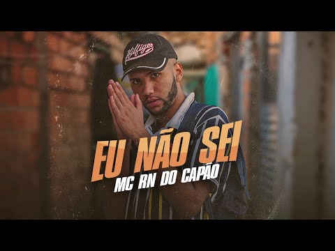 MC RN DO CAPÃO - EU NÃO SEI (LYRIC VÍDEO OFICIAL) DJ LOIRIN