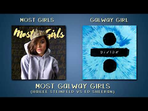 Most Galway Girls (Hailee Steinfeld VS Ed Sheeran mashup)