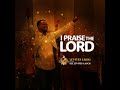 I Praise The Lord - TCN Lekki Levites (Official Video) #TCNLekkiLevites