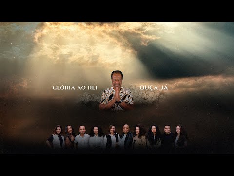 ADHEMAR DE CAMPOS | FT CORAL RHEMA SINGERS | GLÓRIA AO REI