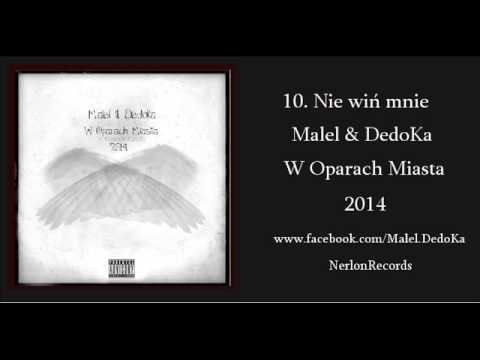 10. Malel & DedoKa - Nie wiń mnie