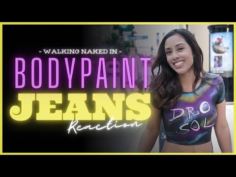 Walking in Bodypaint Jeans Reaction