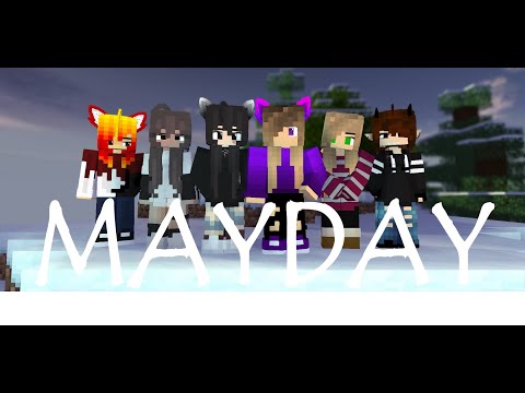 ♪ MAYDAY ♪ -  Minecraft Animation Music Video | Collab