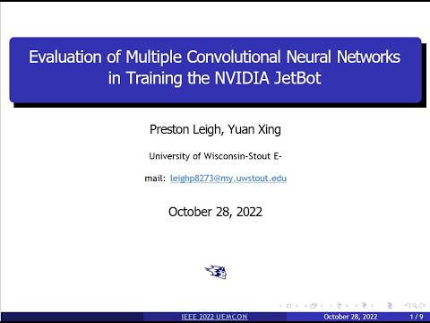 IEEE UEEMCON 2022 Evaluation of Multiple Convolutional Neural Networks in Training the NVIDIA JetBot