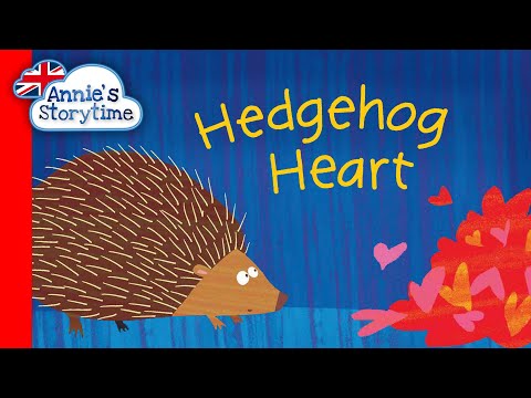 Hedgehog heart by James Antoniou I Read Aloud I Children's books about emotions and love