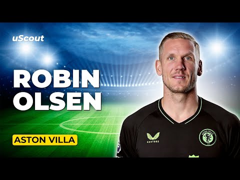 How Good Is Robin Olsen at Aston Villa?