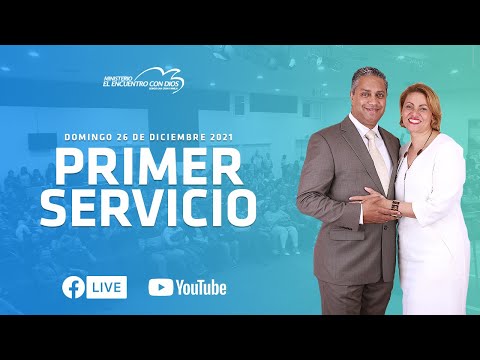 🔴 EN VIVO | Primer Servicio | 26 Diciembre 2021