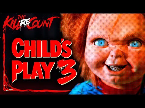 Child's Play 3 (1991) KILL COUNT: RECOUNT