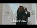 Aye Khuda Jab Bana Uska Hi Bana Emotional WhatsApp Status Kaif Creation