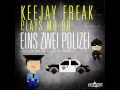 KeeJay Freak plays MO-DO - Eins Zwei Polizei ...