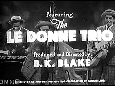 LeDonne Trio "Everything Is Hotsy Totsy Now" 1944 film short