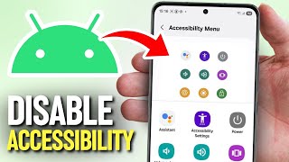 Easy Steps to Disable Accessibility Features on Android Phones