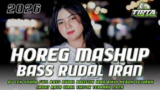 Download lagu HOREG MASHUP BASS RUDAL IRAN - DJ CEK SOUND FULL BASS HOREG VIRAL TIKTOK BIKIN HEBOH SEJAGAT RAYA mp3