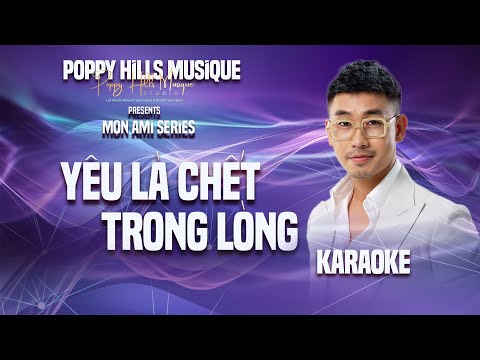 Poppy Hills Musique Karaoke -  Yêu Là Chết Trong Lòng @ Tuấn Dũng Cover