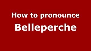 How to pronounce Belleperche