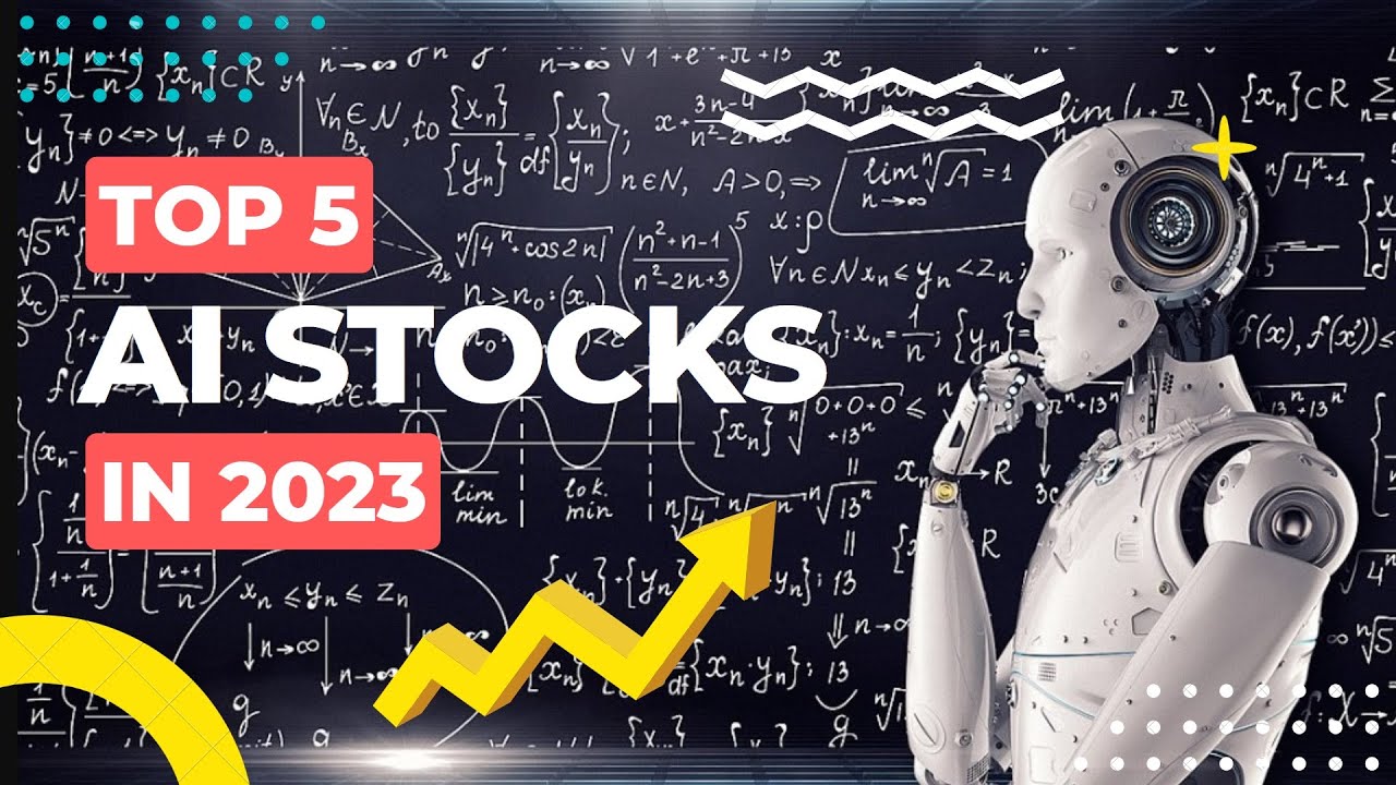 The Future is Now: Top 5 Artificial Intelligence Stocks to Watch in 2023