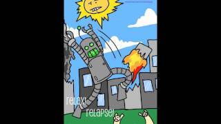 Relax! Relapse! - I Can Motivate The Sun (HQ)