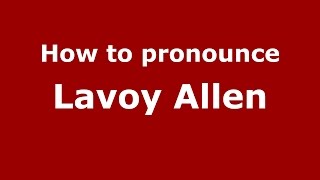 How to pronounce Lavoy Allen